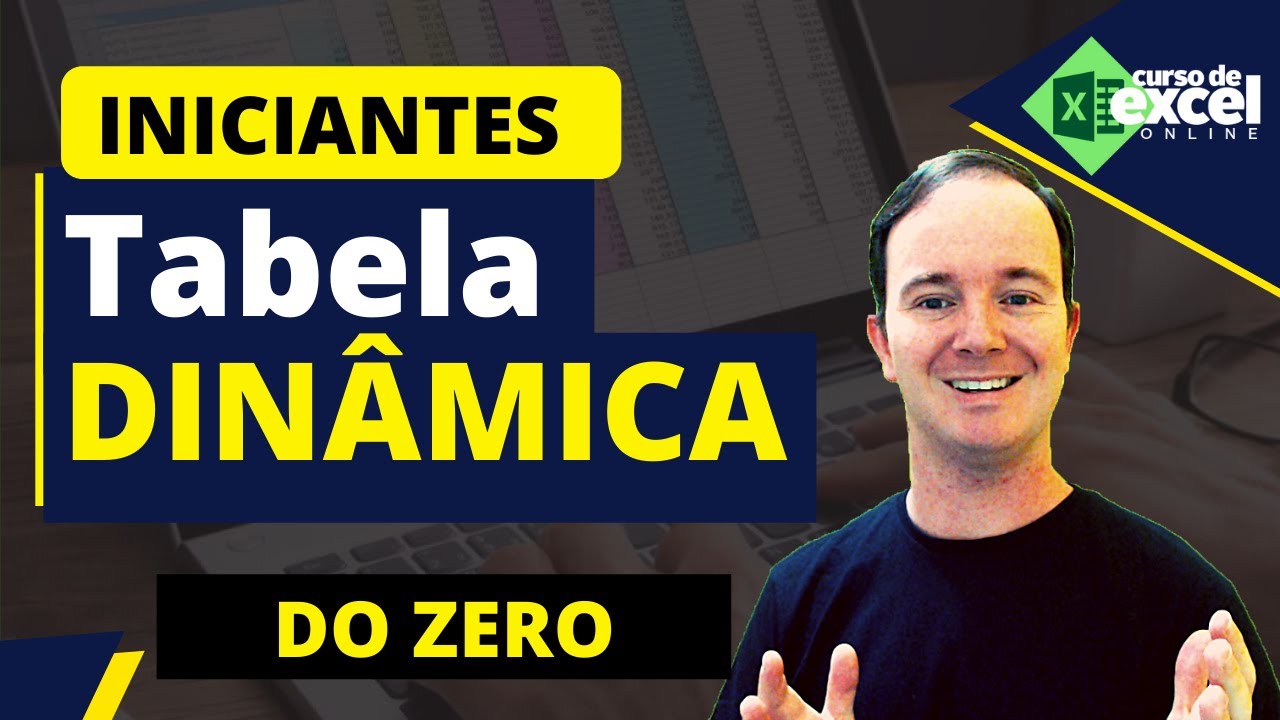 Tabela dinâmica no Excel para iniciantes DO ZERO