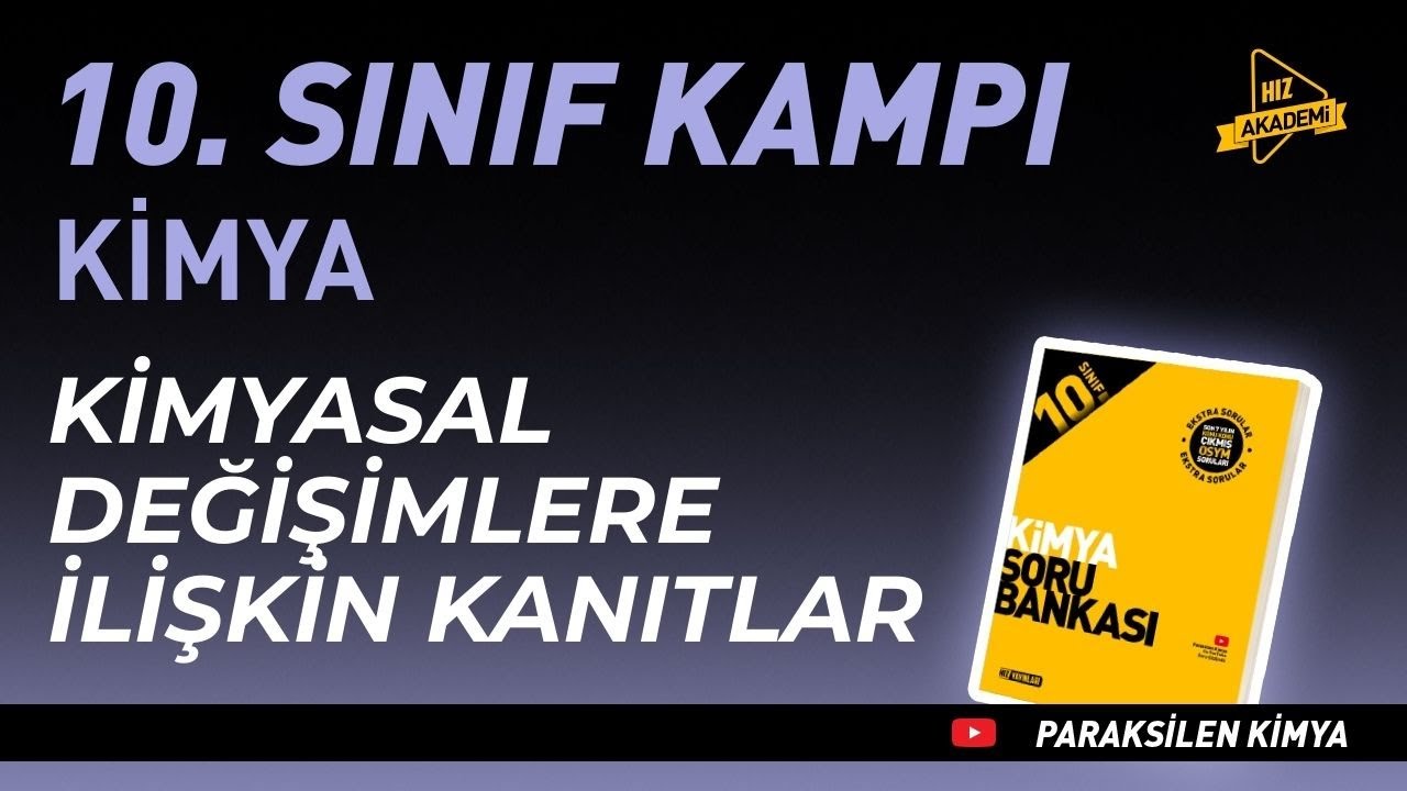 Kimyasal Değişimlere İlişkin Kanıtlar | Hız Akademi 10. Sınıf Kimya 1