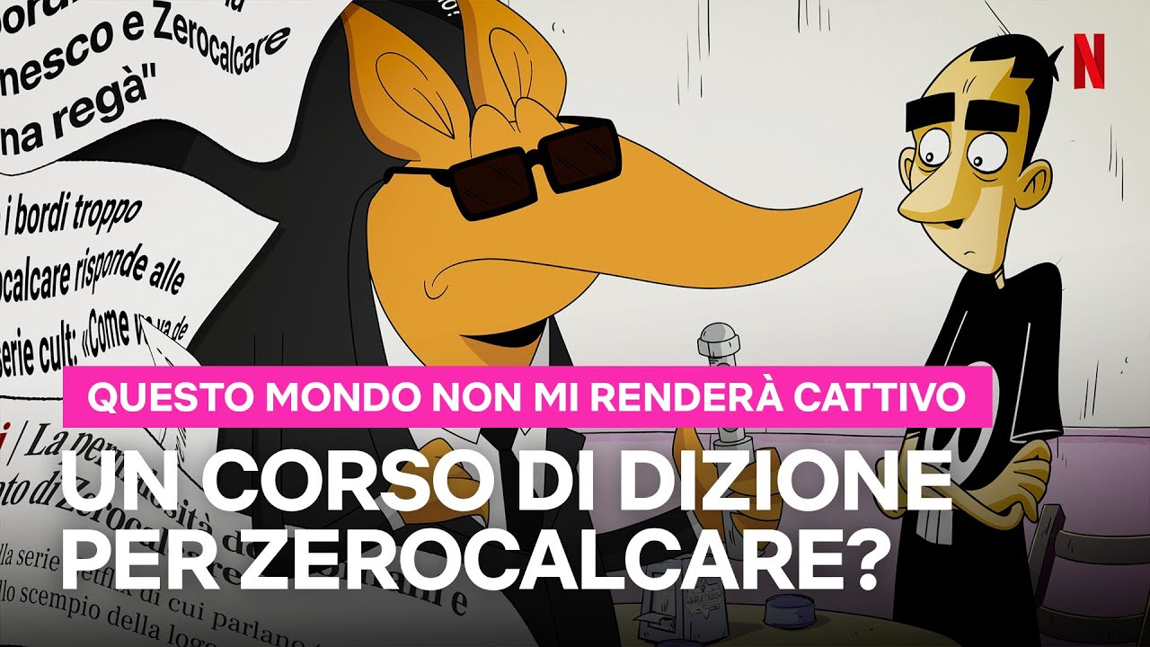 ZEROCALCARE e il CORSO DI DIZIONE in QUESTO MONDO NON MI RENDERÀ CATTIVO | Netflix Italia