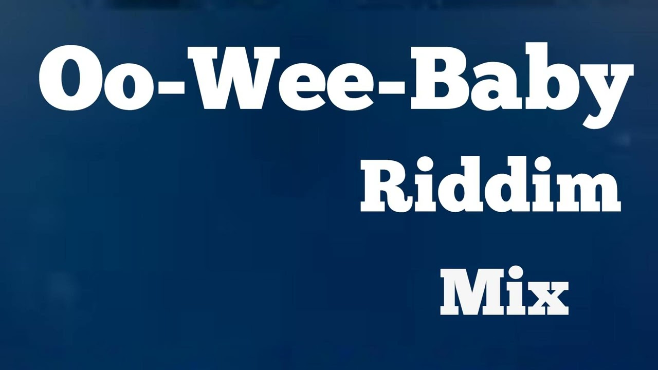 Oo-Wee-Baby Riddim Mix feat Cocoa Tea, Frankie Paul, Freddie McKay and Little John