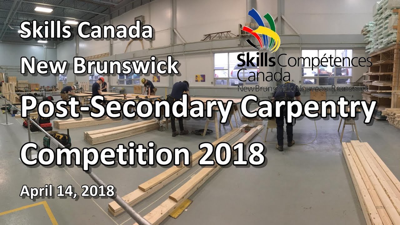 Skills Canada NB Post-Secondary Carpentry Competition 2018 04-14-18