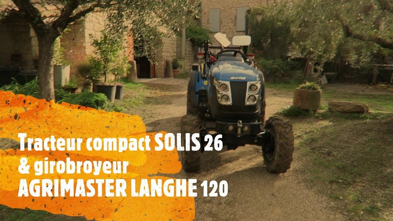 Tracteur SOLIS 26 & gyrobroyeur AGRIMASTER LANGHE 120