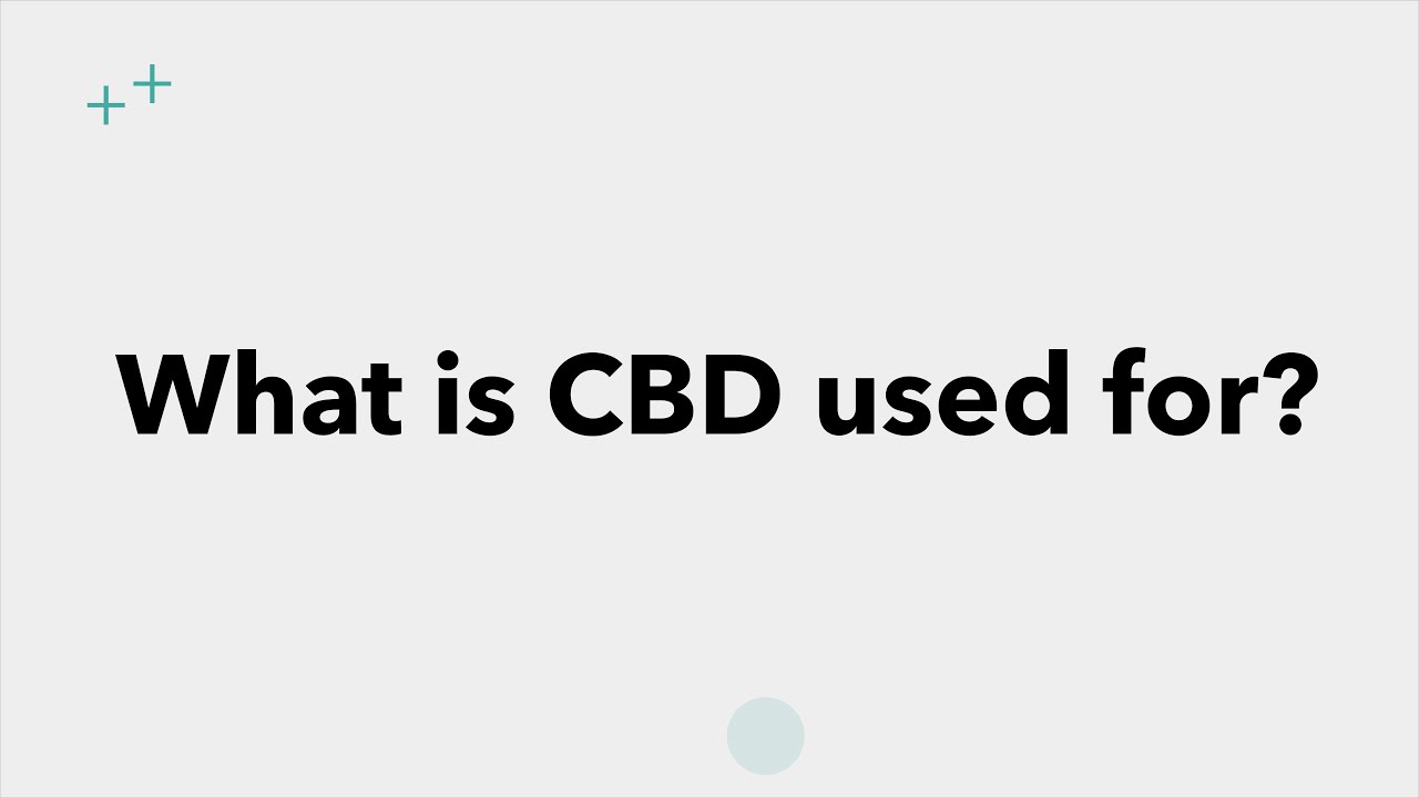 What is CBD used for?
