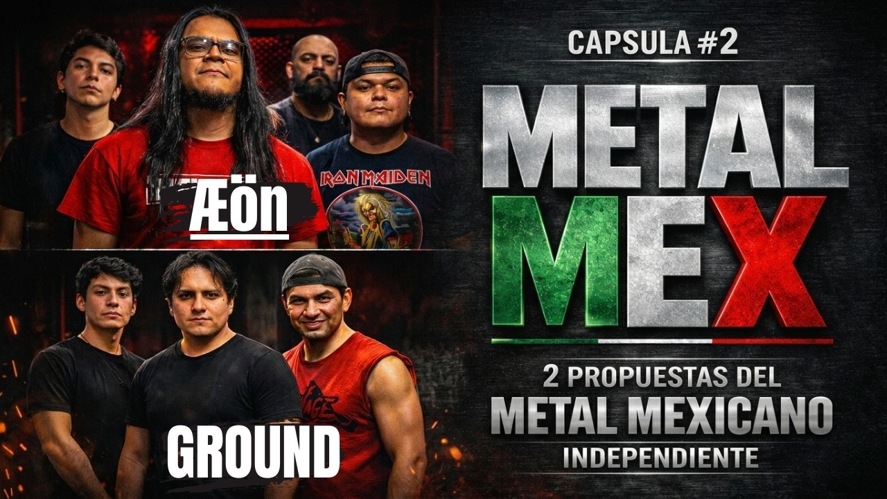 Aeön y Ground/ Cápsula #02 