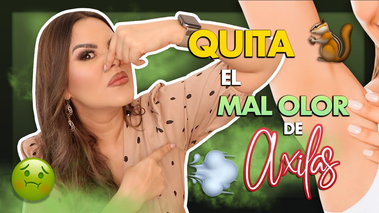 COMO EVITAR EL MAL OLOR EN LAS AXILAS varias soluciones