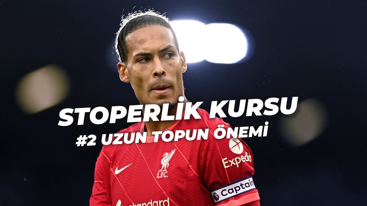İYİ STOPER NASIL OYNAMALI BÖLÜM #3 UZUN TOPUN ÖNEMİ ft Virgil Van Dijk