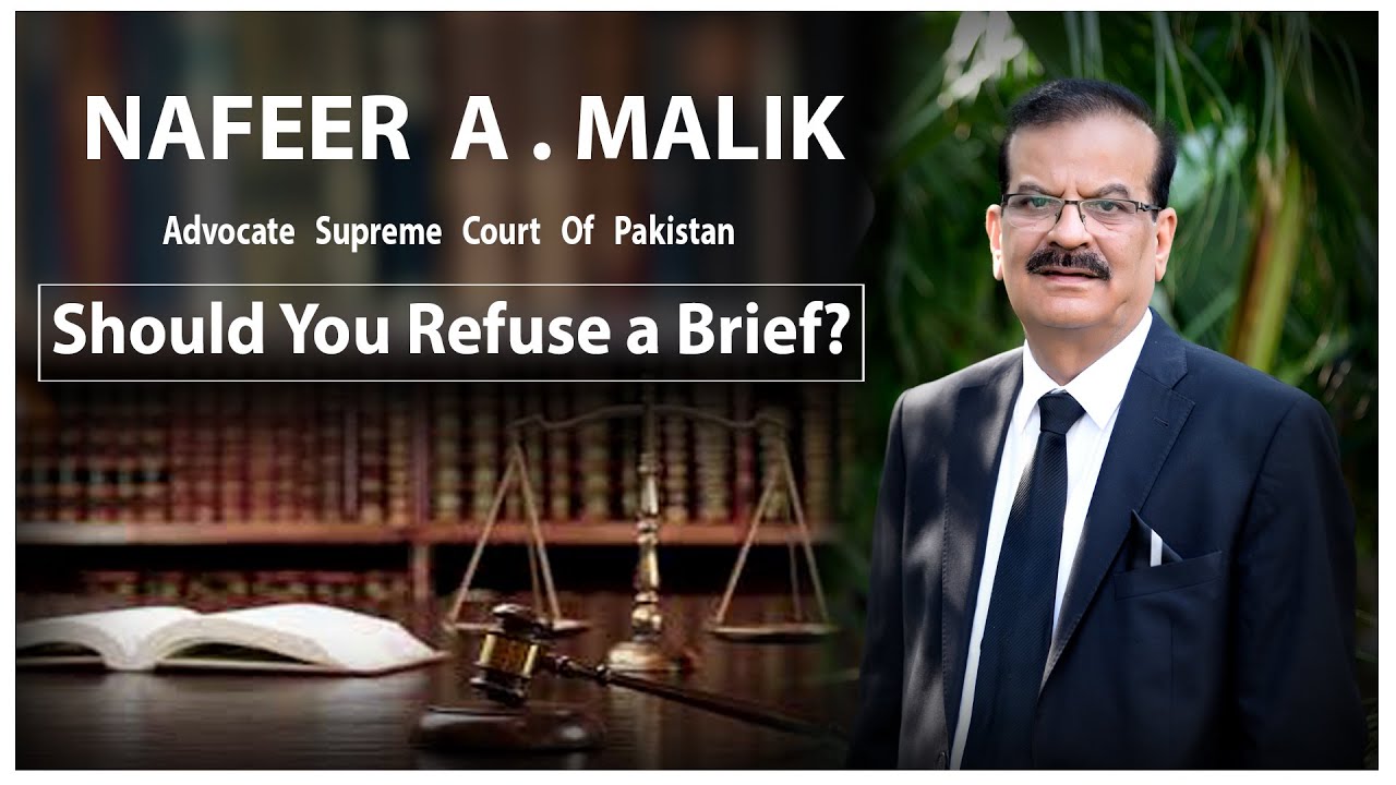Should You Refuse a Brief? By NAFEER A. MALIK