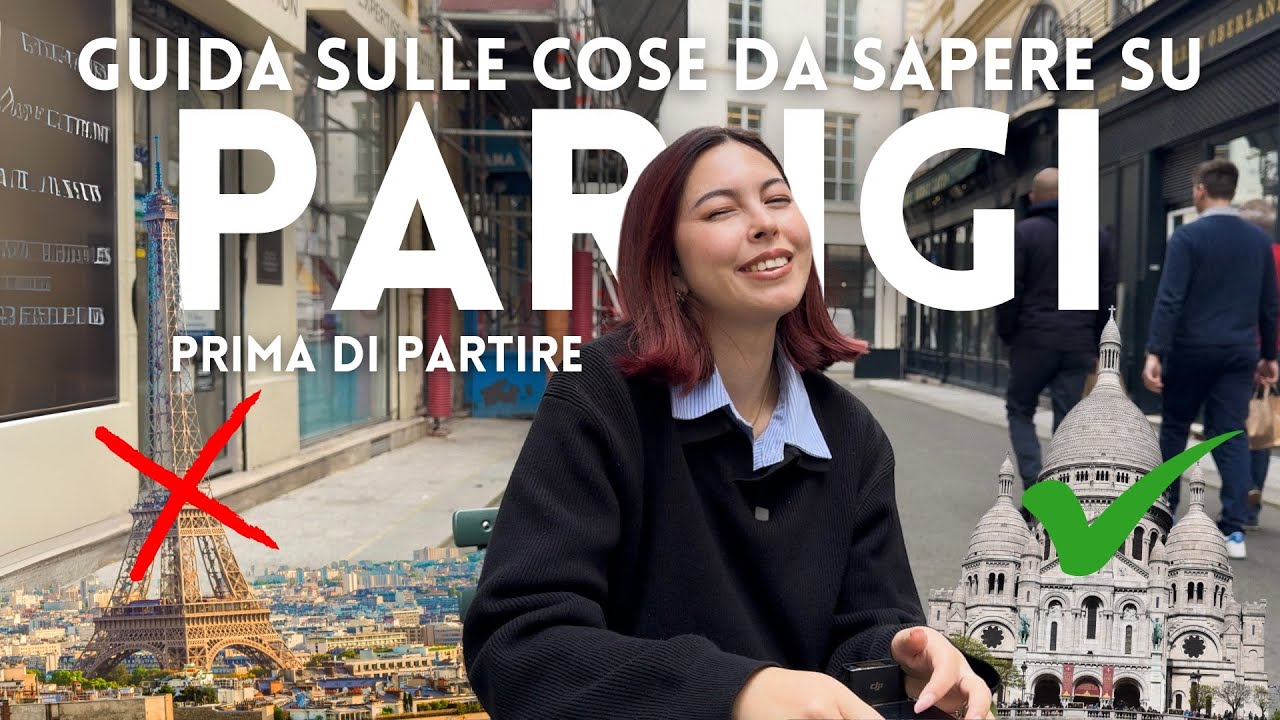 COSE DA SAPERE PRIMA DI PARTIRE PER PARIGI- I consigli che solo un locale ti darebbe