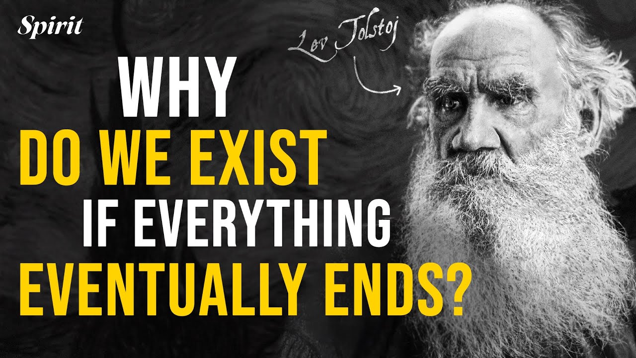 The Philosopher Who Discovered The TRUE Meaning Of Life - Lev Tolstoy
