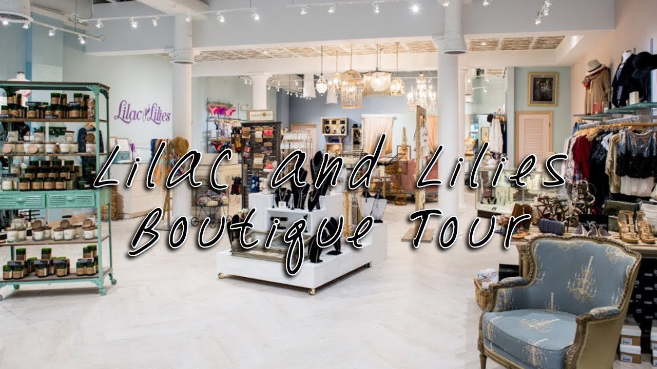 Lilac and Lilies Boutique Tour