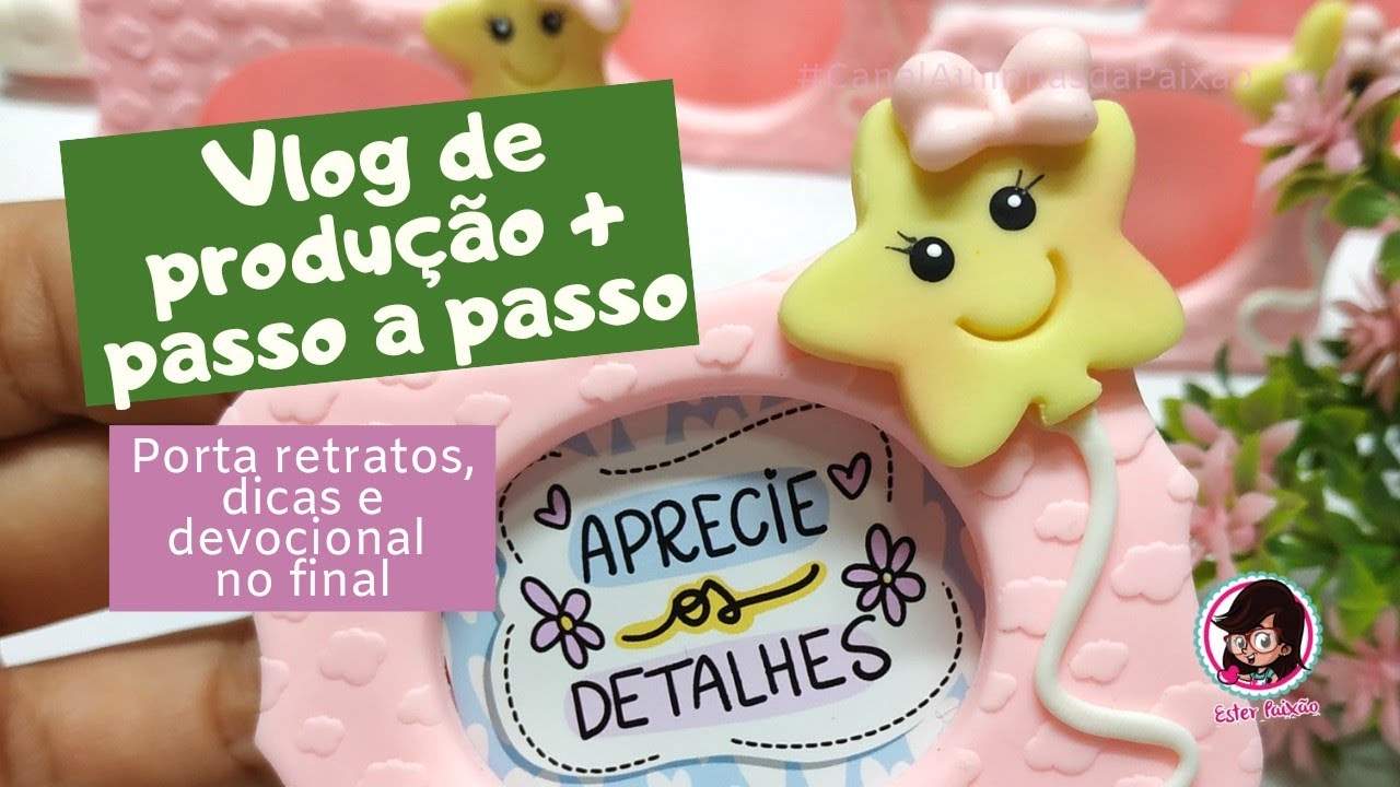 Vlog de produção + passo a passo porta retrato, dicas e devocional