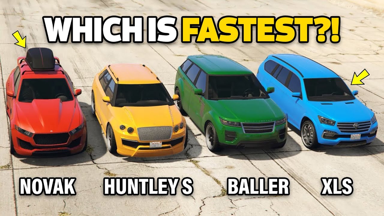 GTA 5 ONLINE - NOVAK VS HUNTLEY S VS BALLER LE VS XLS (WHICH IS FASTEST?)