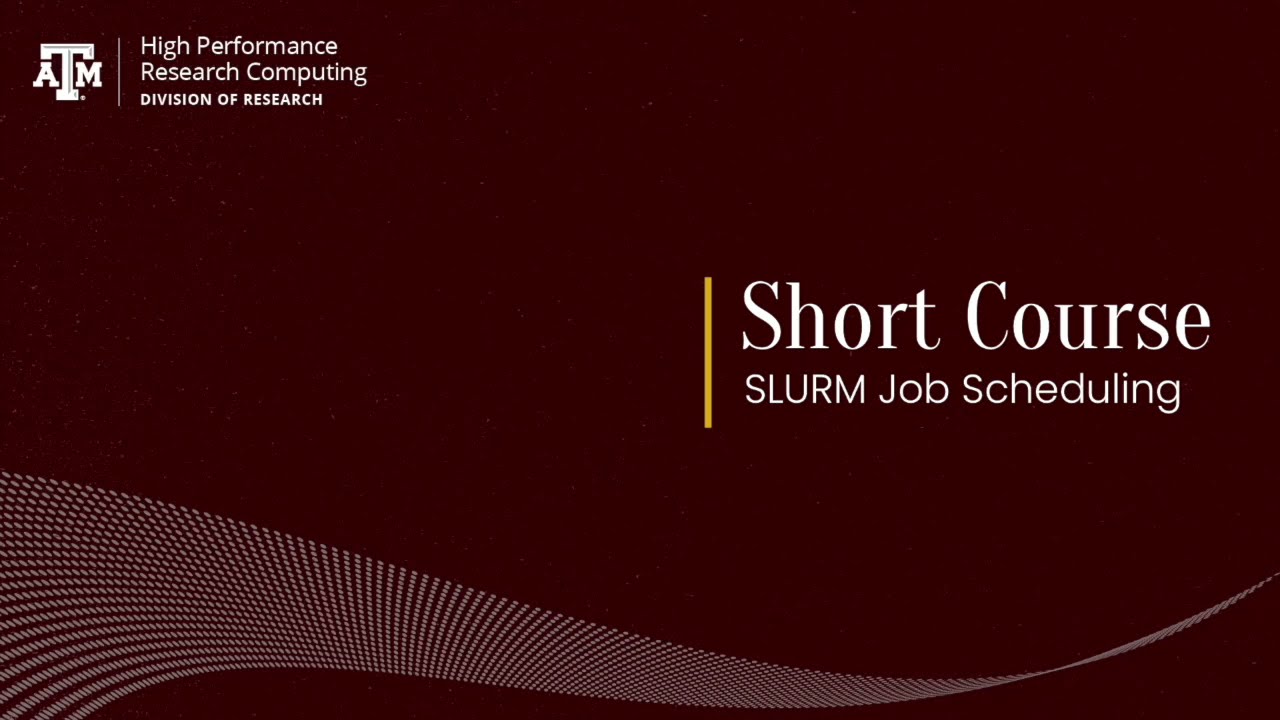 Short Course: Introduction to SLURM Job Scheduling (Fall 2021)