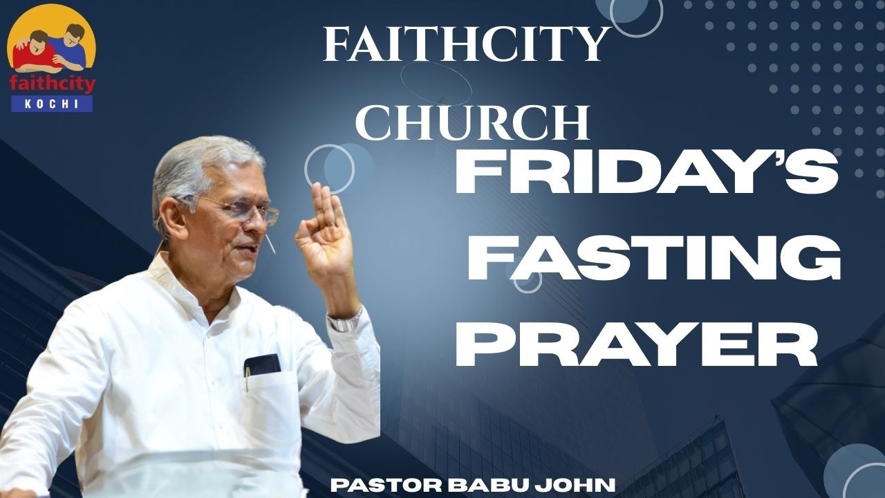 Faithcity Church -  Friday Fasting Prayer | Pastor Babu John | 06 March 2026