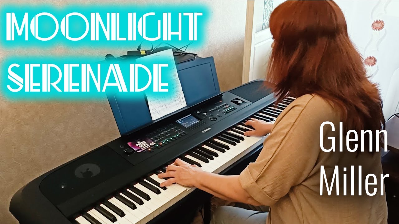 Moonlight Serenade (Glenn Miller) on Yamaha DGX-670