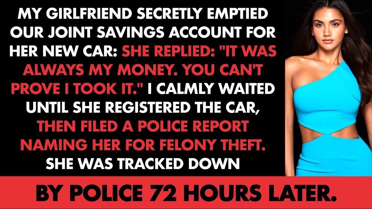 My Girlfriend Drained Our Joint Savings For A New Car — I Stayed Calm And Let The Law Handle It