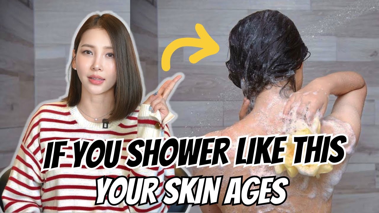 IF YOU SHOWER LIKE THIS, YOUR SKIN AGES FASTER 🛁❌