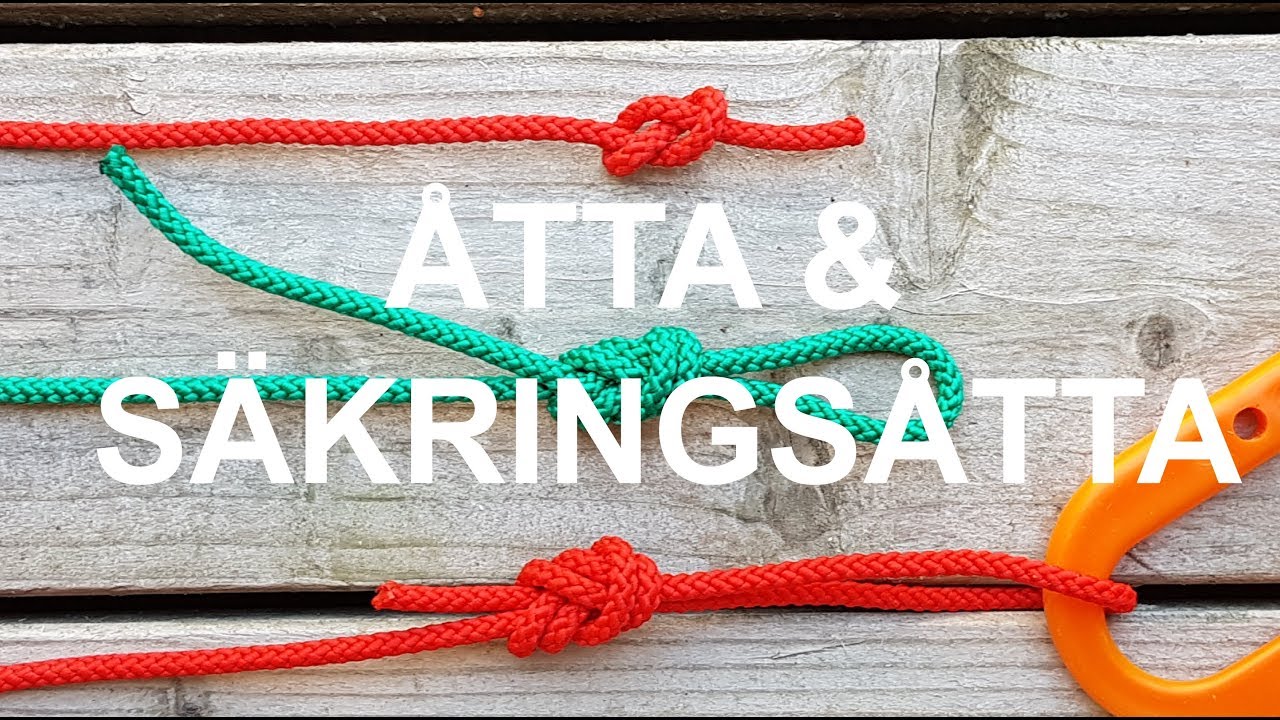 Knep och knop - ÖVERHANDSÅTTA och SÄKRINGSÅTTA