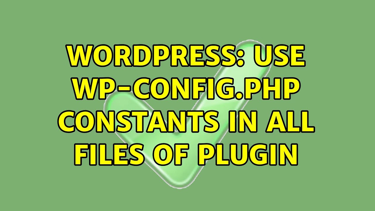 Wordpress: Use wp-config.php constants in all files of plugin