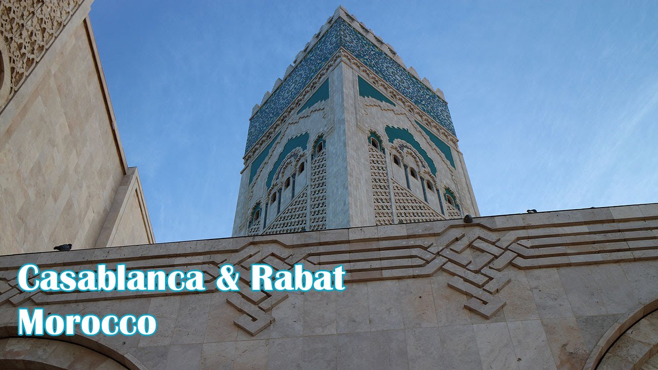 Our Next Adventure - Casablanca, Rabat, Hassan II Mosque, Morocco