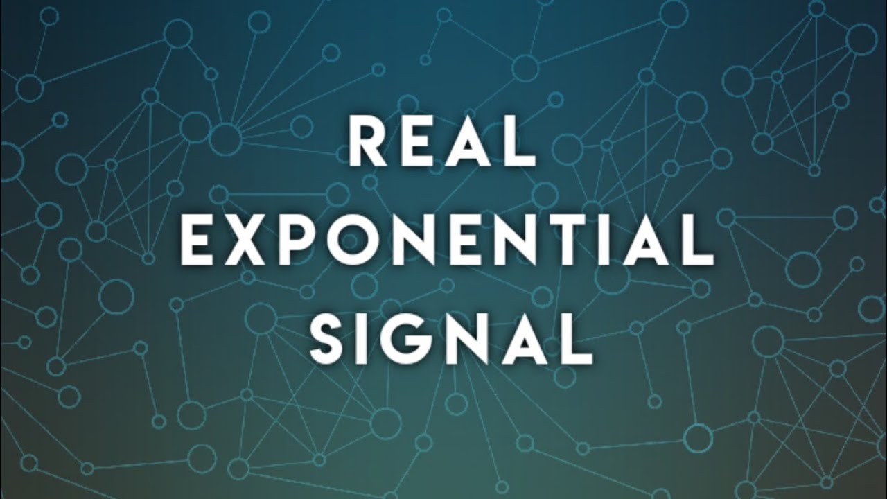Real Exponential Signal.