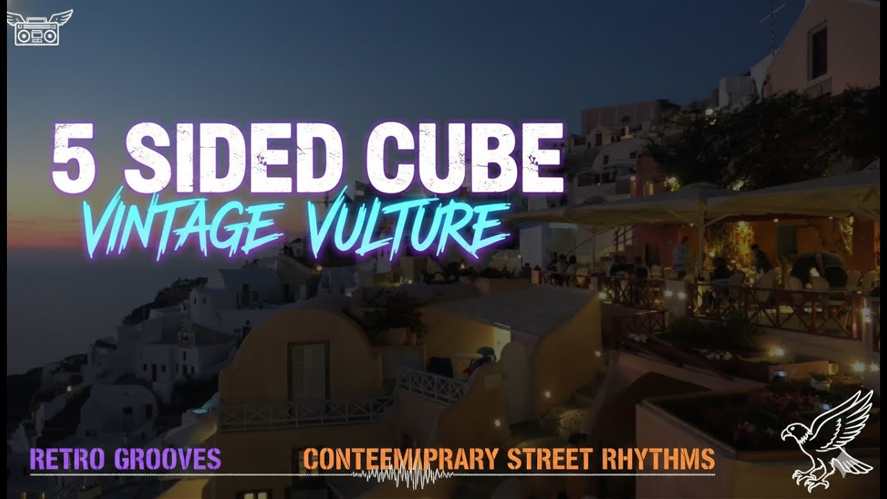 5 Sided Cube - Vintage Vulture: Retro grooves colliding with contemporary street rhythms