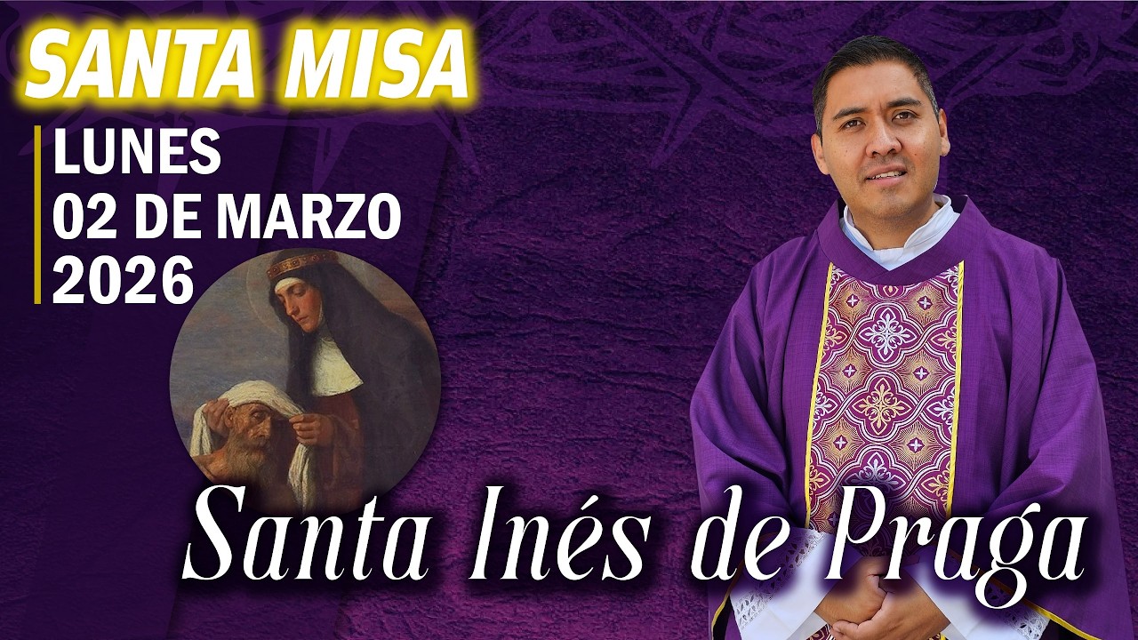 Santa Misa de Hoy Lunes 02 Marzo 2026 ✝️ Santa Inés de Praga ⛪️ #fe   #iglesiacatolica