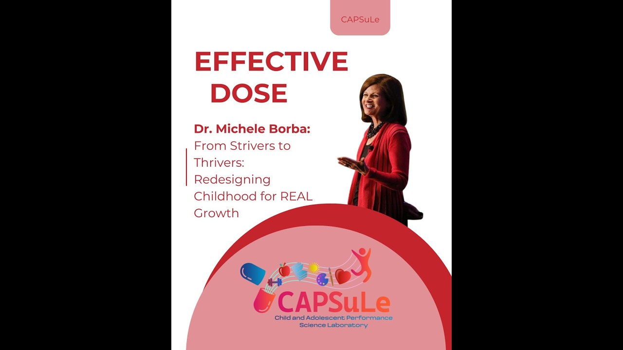 Dr. Michele Borba. From Strivers to Thrivers: Redesigning Childhood for REAL Growth