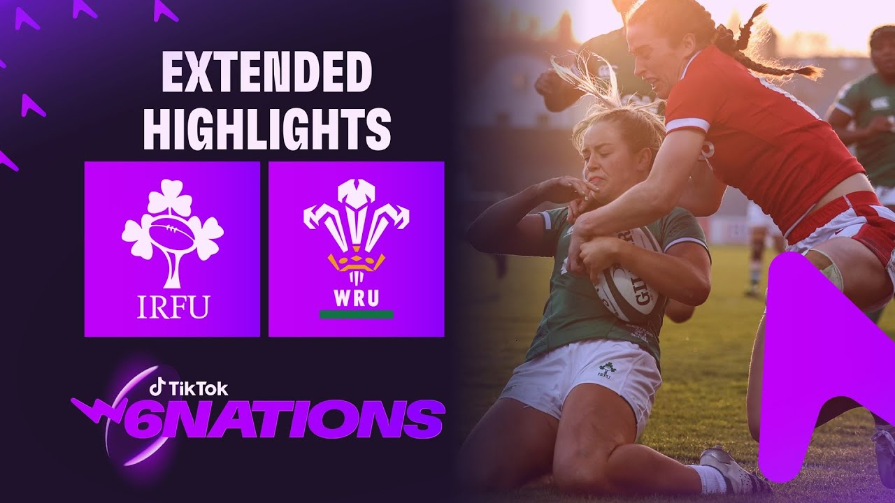 Extended Highlights | Ireland v Wales | 2022 TikTok Women's Six Nations