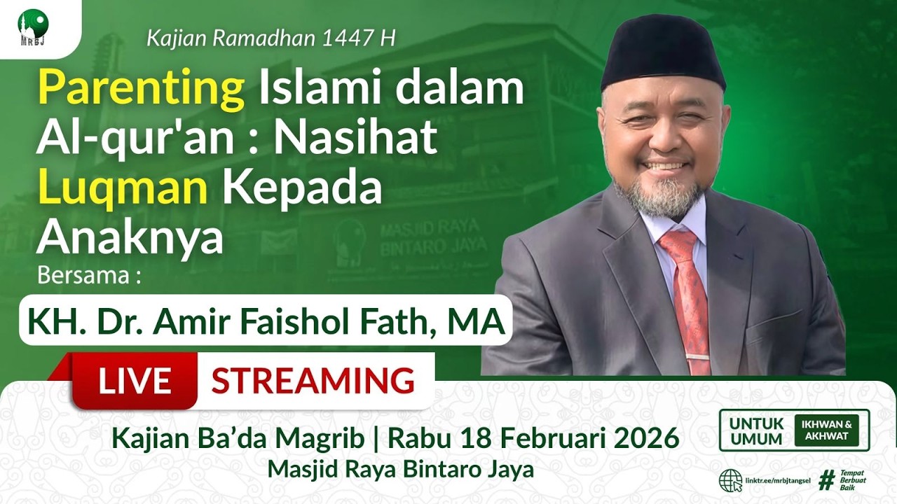 🔴[LIVE] Parenting Islami dalam Al-qur'an : Nasihat Luqman Kepada Anaknya | KH. Dr. Amir Faishol Fath