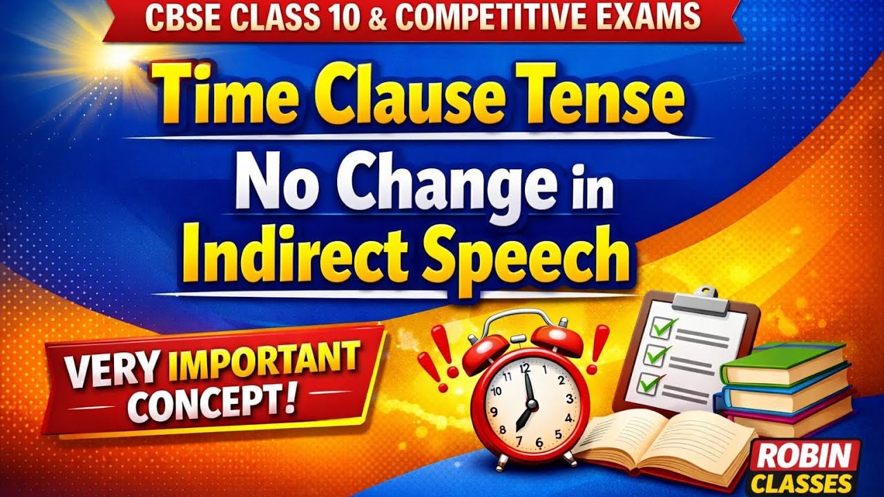 No Tense Change in Time Clause | Narration Trick for CBSE Class 10 & Exams
