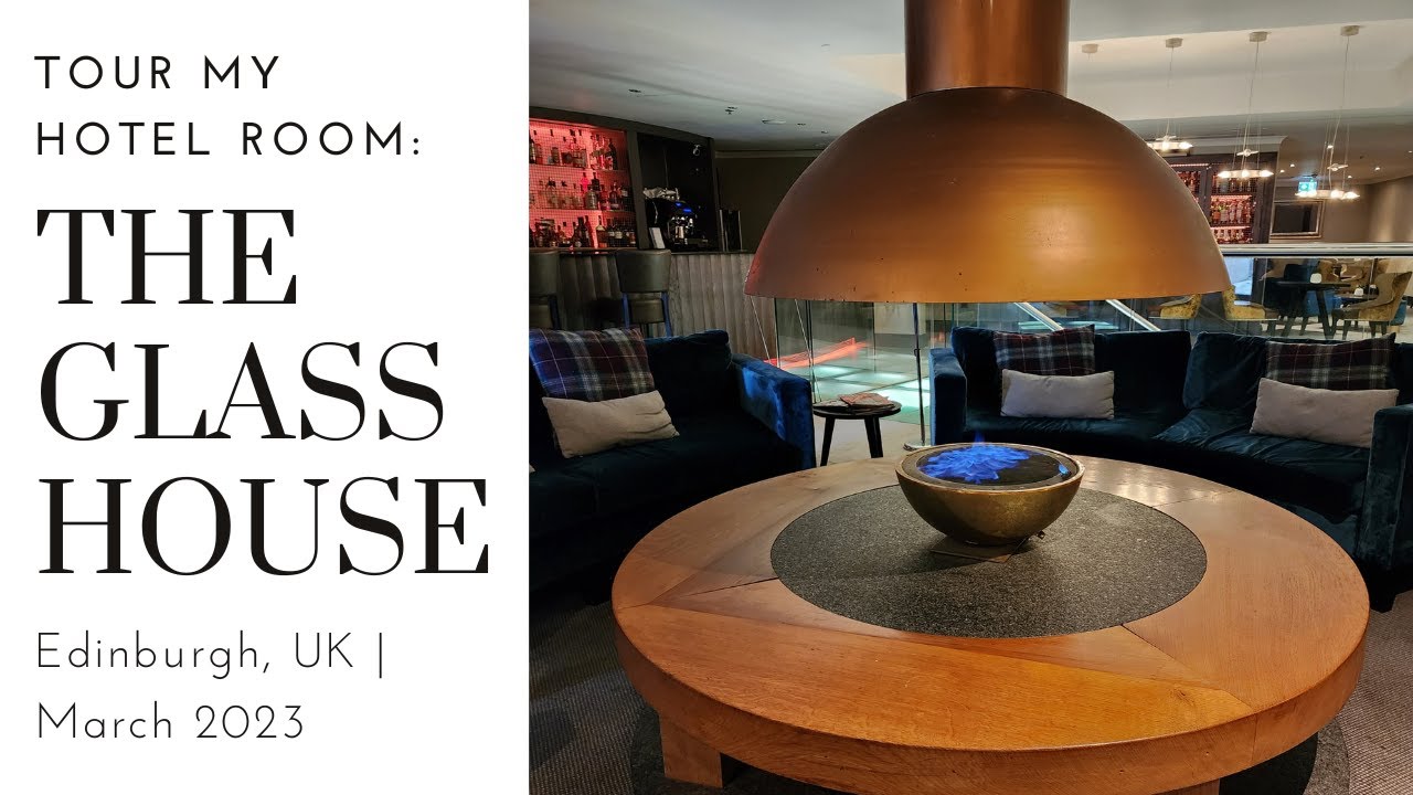Tour My Hotel Room: The Glasshouse in Edinburgh, UK (March 2023)