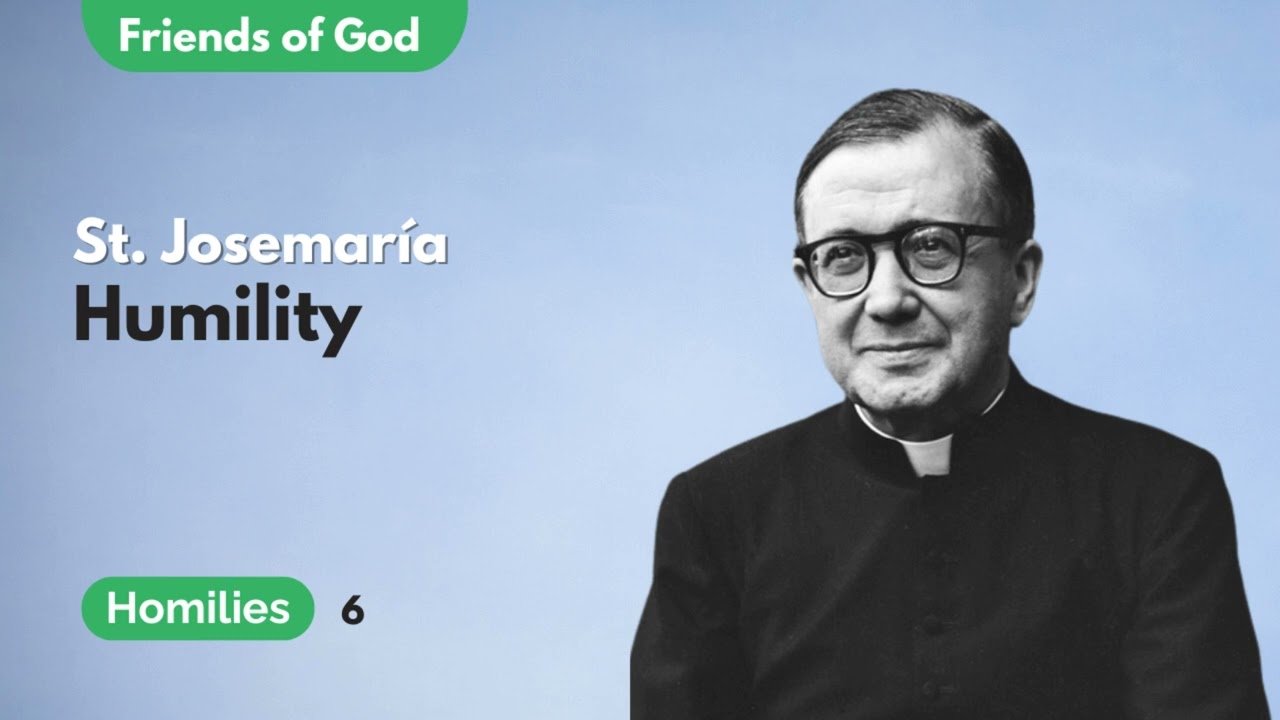 Humility | Homily by St. Josemaria Escriva