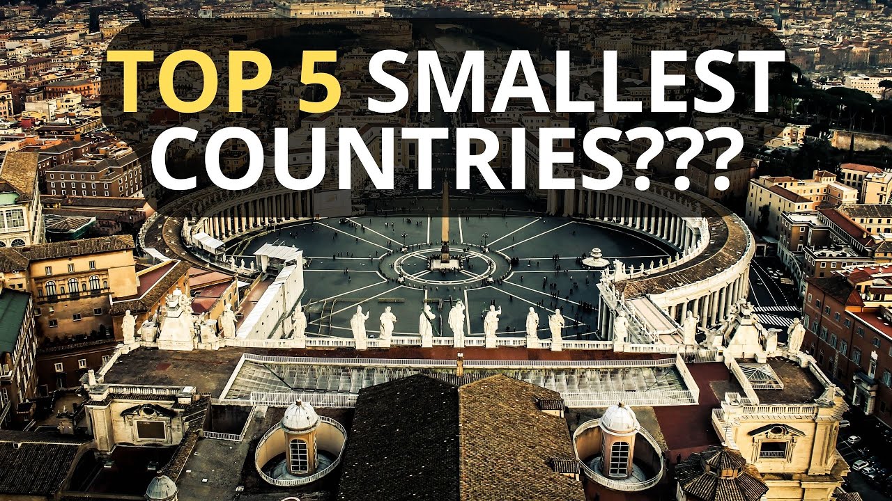 These are The Top 5 Smallest Countries in the World