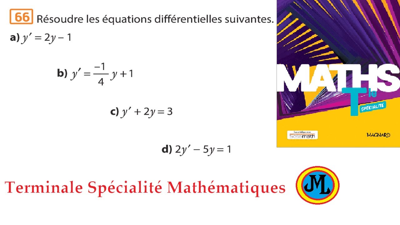 Equation différentielle du type y'= ay + b . Ex 66 p 220 en terminale spécialité maths.