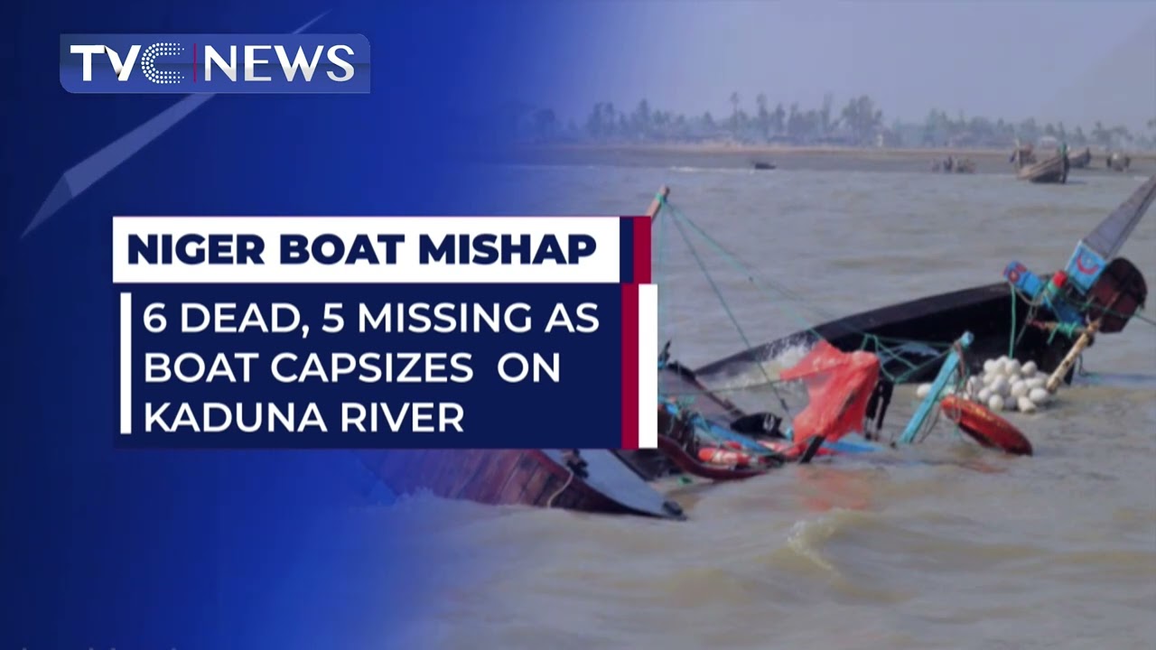 6 Dead, 5 Missing as Boat Capsizes on Kaduna River in Niger State