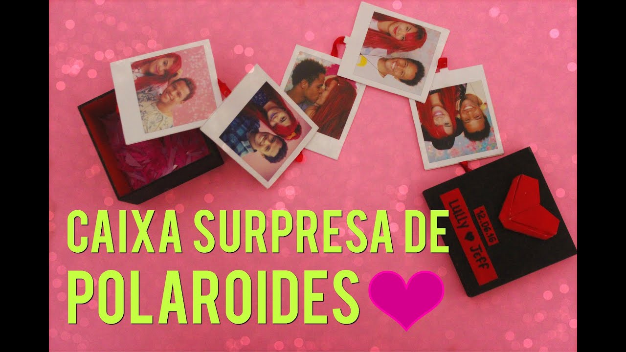 DIY: CAIXA SURPRESA COM FOTOS POLAROIDES PARA O DIA DOS NAMORADOS #DIYDOAMOR