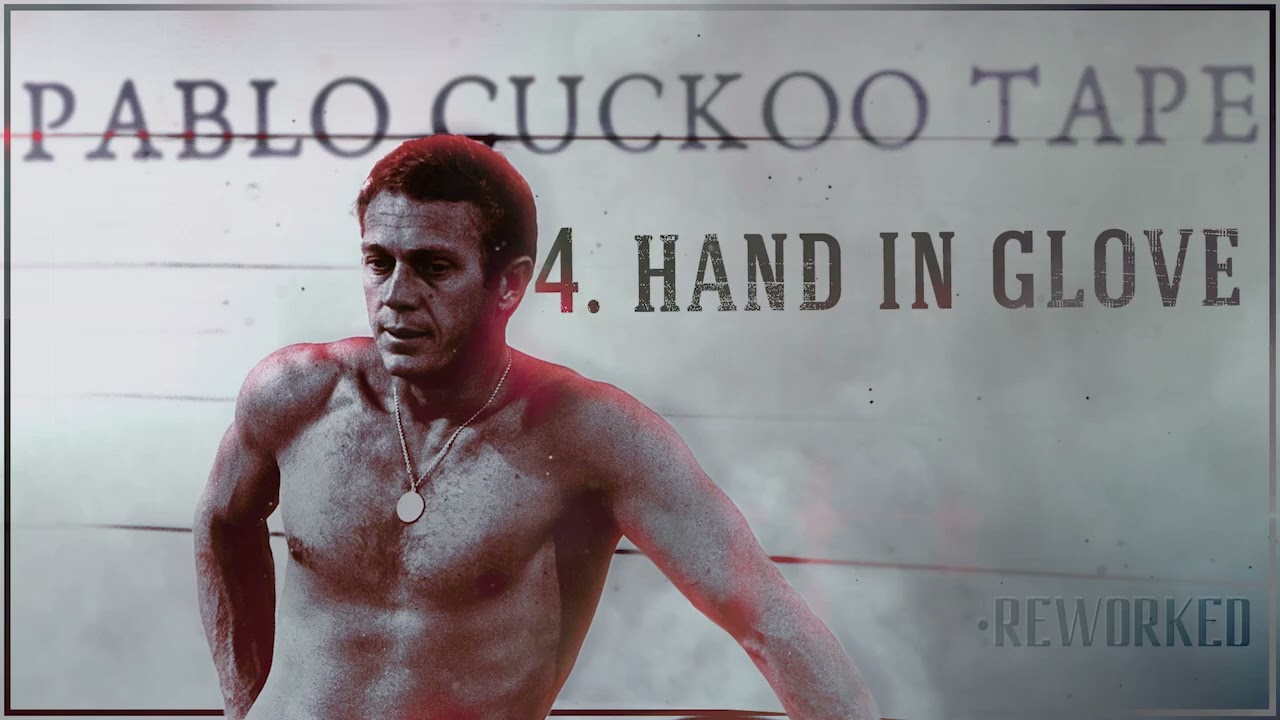 Hand in Glove The Pablo Cuckoo Tape Reworked
