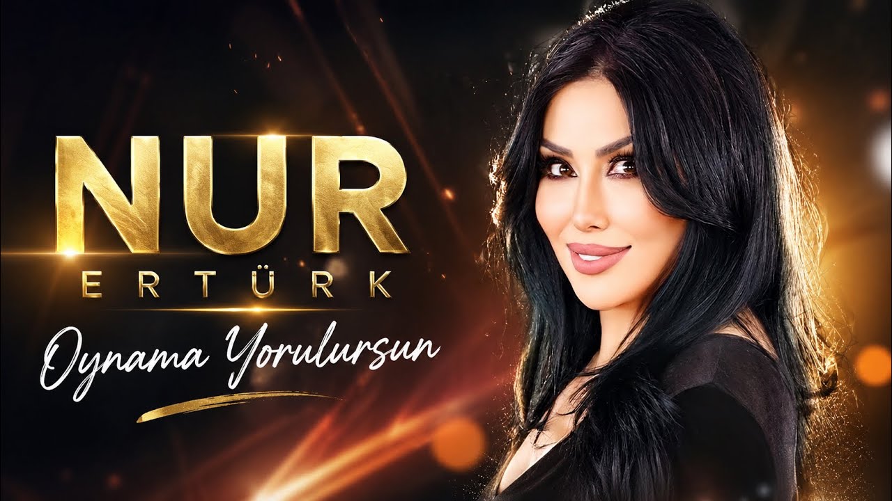 Nur Ertürk - Oynama Yorulursun (Official Video) 4k