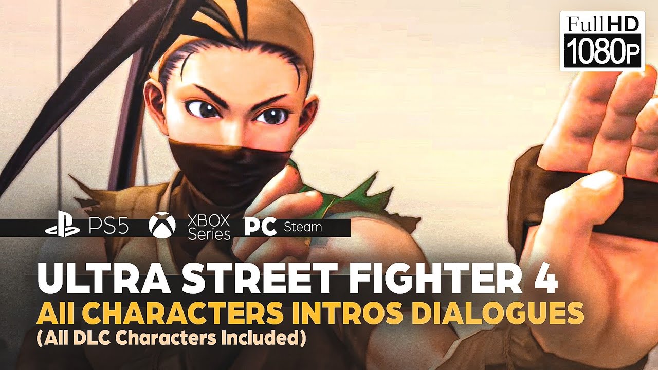 Ultra Street Fighter 4 - All Character's Intros Dialogues (All DLC Characters Included)✔️1080p HD