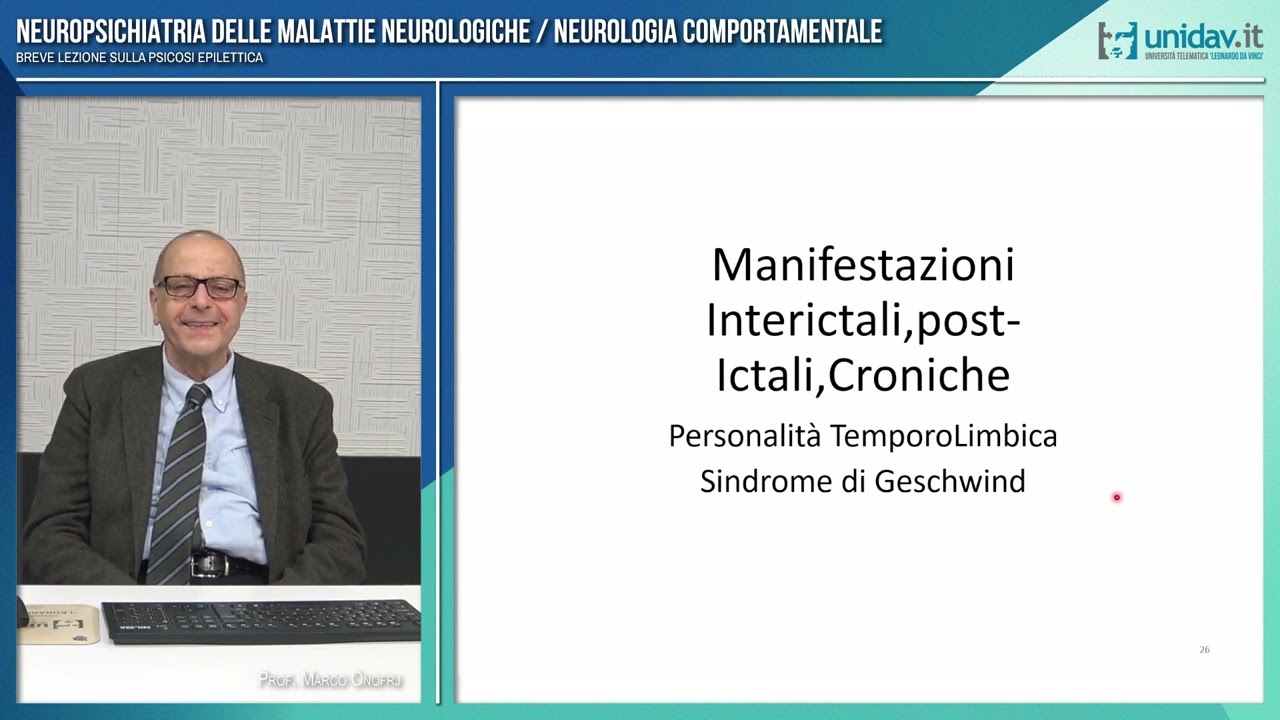 BREVE LEZIONE SU PSICOSI NELL'EPILESSIA - PROF. MARCO ONOFRJ
