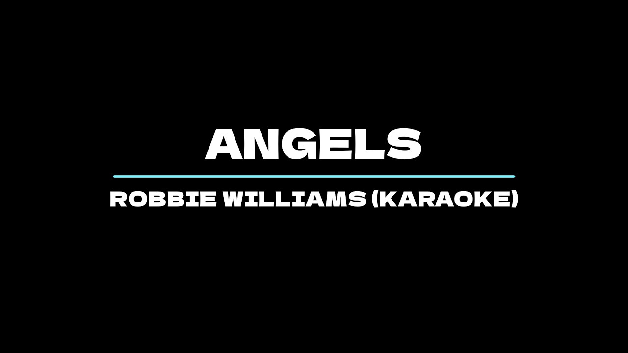 Angels - Robbie Williams (Karaoke)