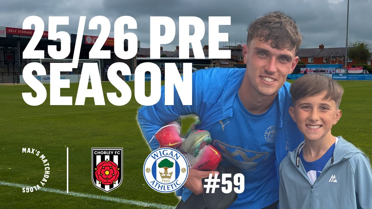 Chorley vs Wigan | Pre-Season Kicks Off with a 2-1 Win! ⚽🔥