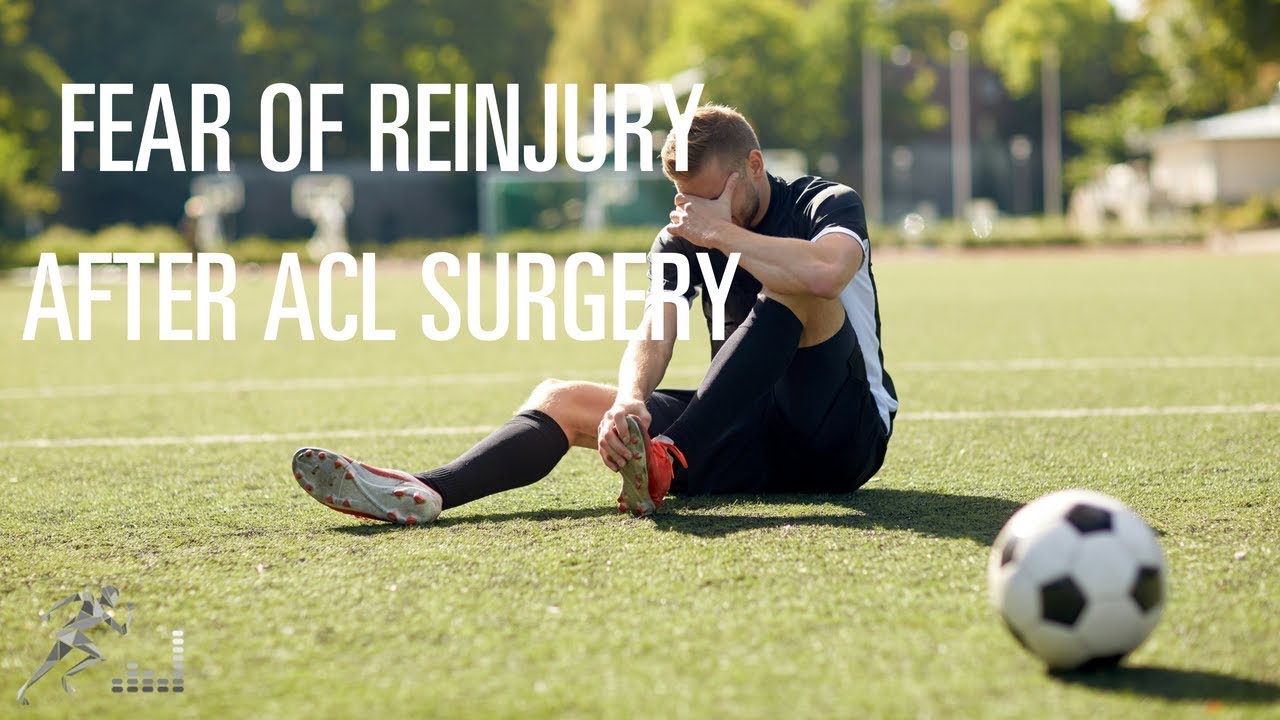 Fear of reinjury after ACL surgery