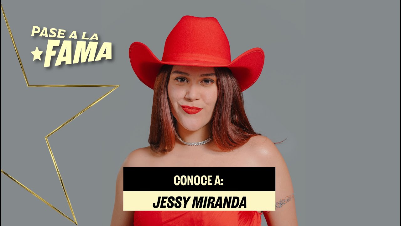 CONOCE A... JESSY MIRANDA | #PASEALAFAMA