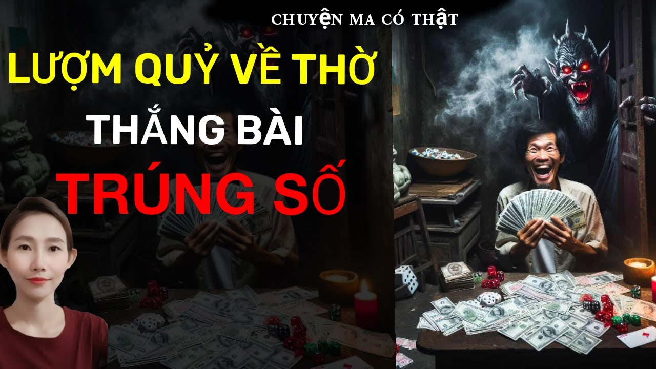 CHUYỆN MA THẬP NHẤT _TẬP 192 : TRÚNG SỐ _THẮNG BÀI NHỜ LƯỢM QUỶ VỀ THỜ