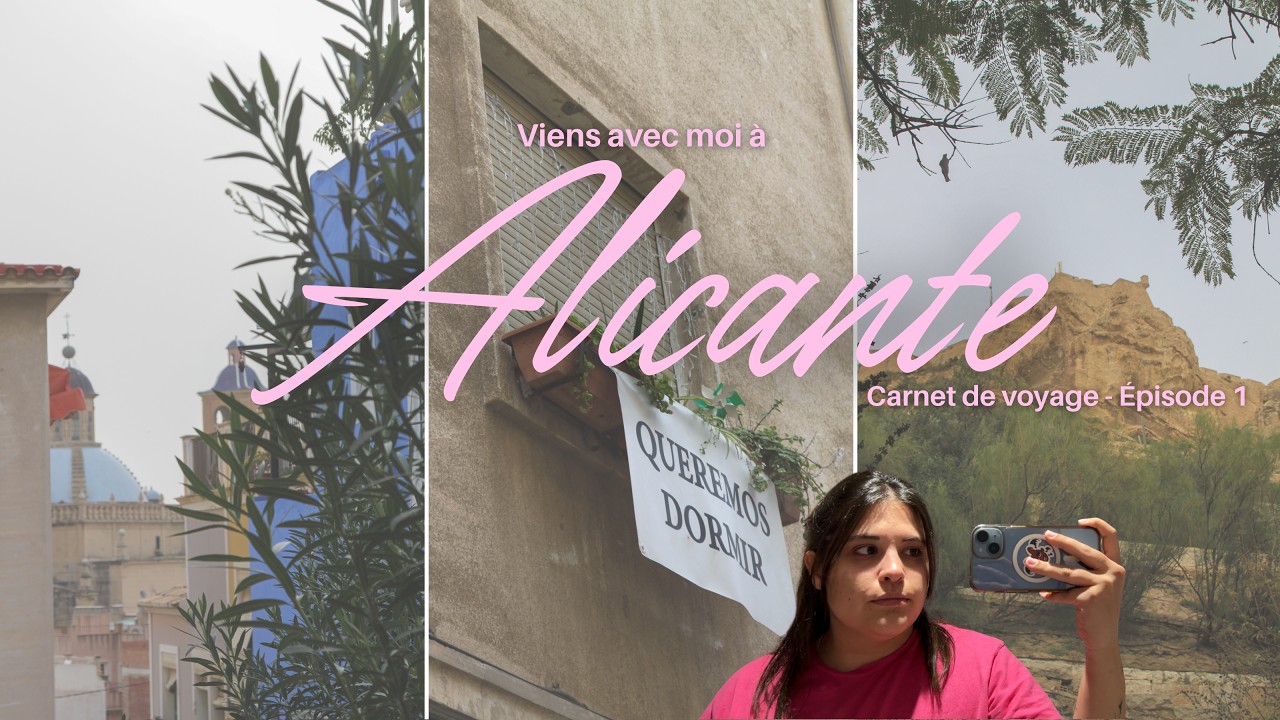 Viens en vacances à Alicante avec moi ! 💃 (Spoiler : je me retrouve à Brest)
