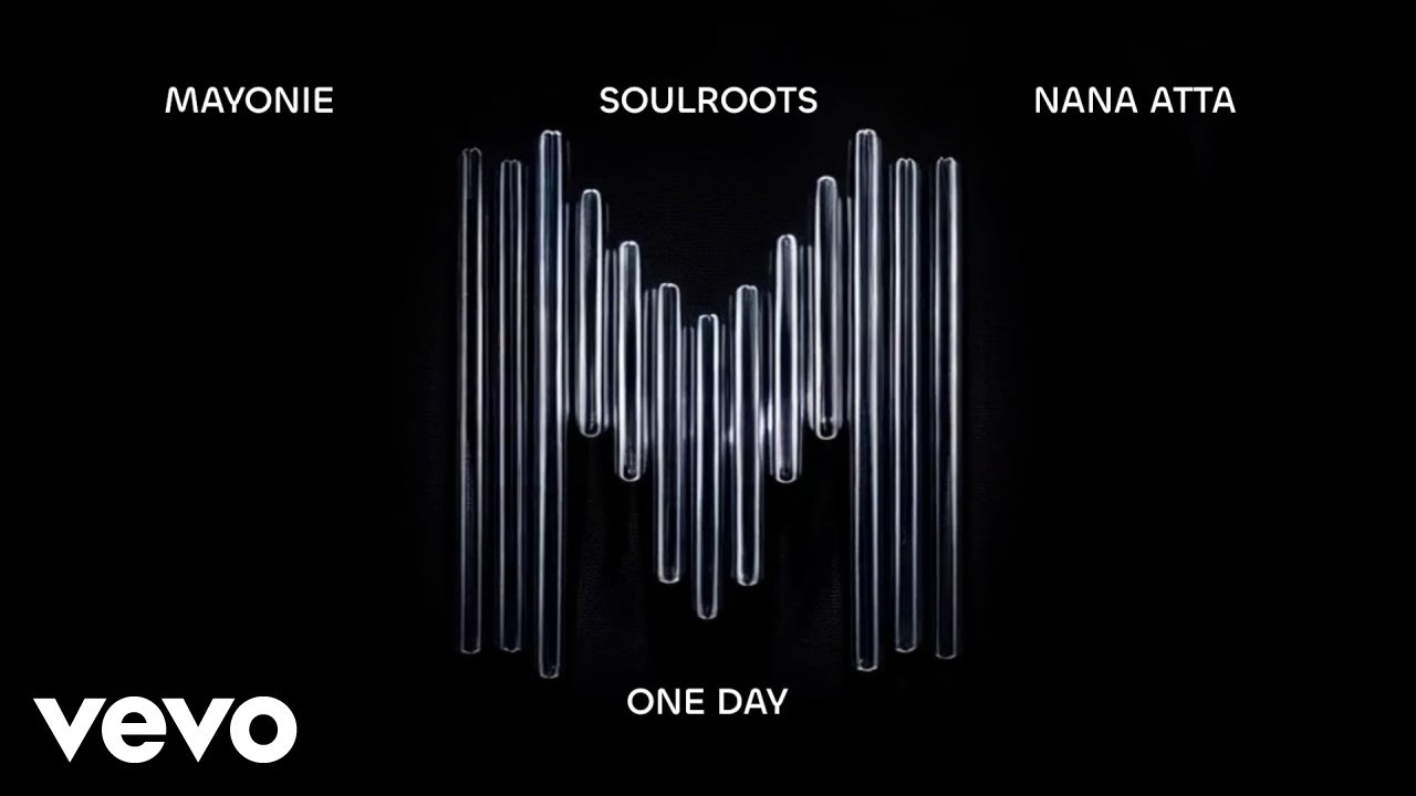 Mayonie, Soulroots, Nana Atta - One Day (Manoo Remix / Visualizer)