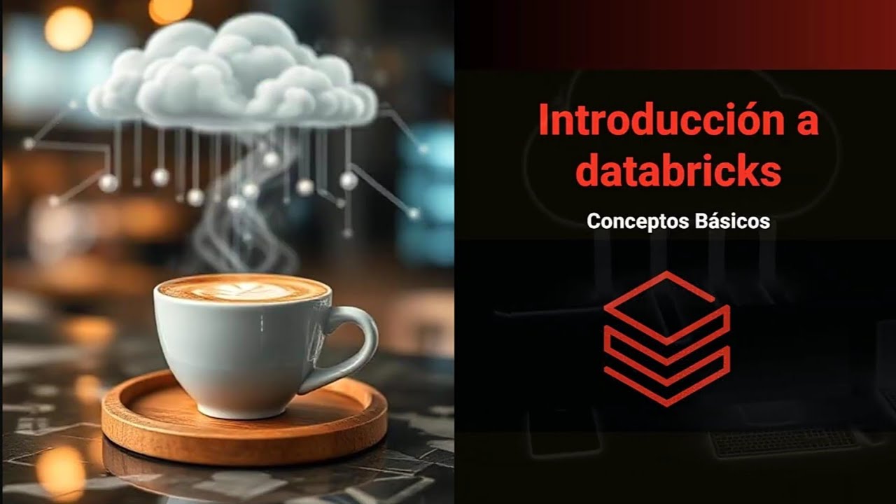 ▶️ Introducción a Databricks | Conceptos Básicos ☕ Episodio #1 ✅
