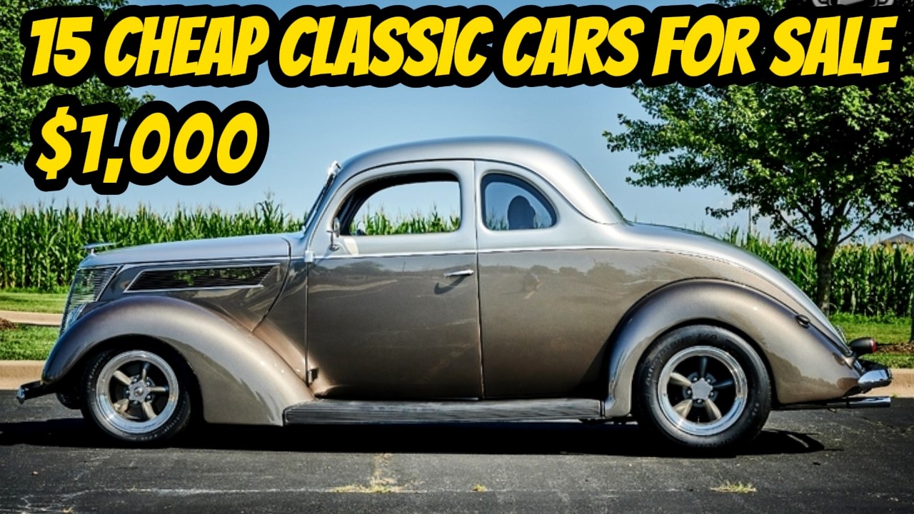 15 Classic Cars from the 1940s to 1970s You Can Buy for $1,000 to $39,000!